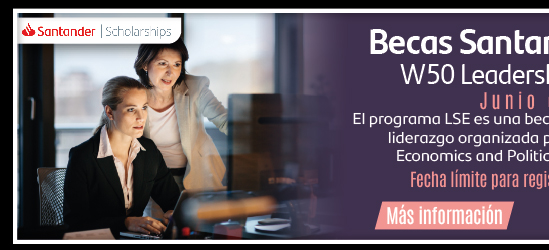 Becas Santander Women | W50 Leadership 2023 - LSE (Más información)